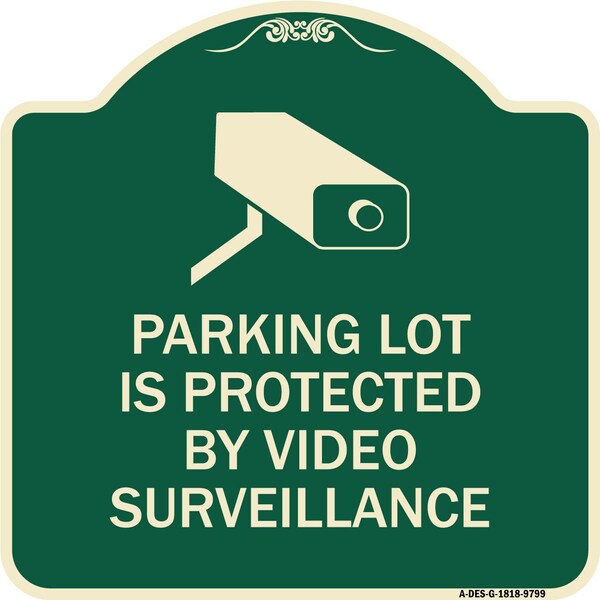 Designer Series-Parking Lot Is Protected By Video Surveillance With Graphic, 18" H, G-1818-9799